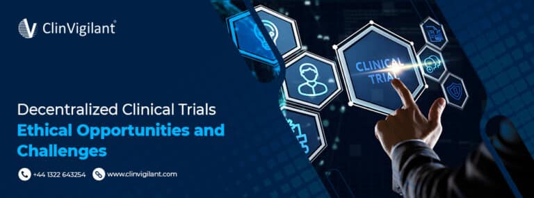 Decentralized Clinical Trials Opportunities & Challenges